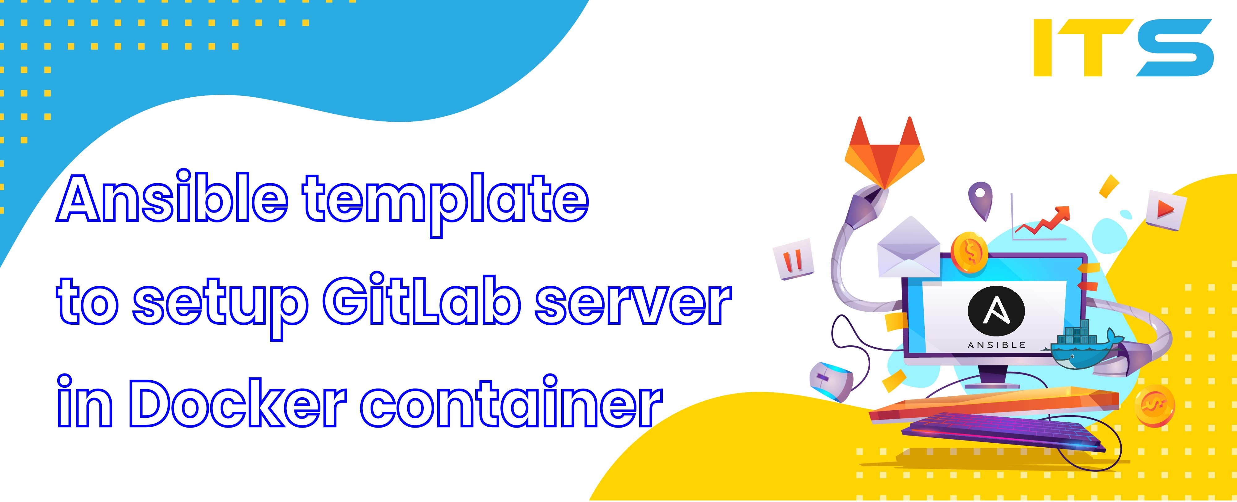 Ansible template to setup GitLab server in Docker container